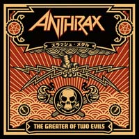 Anthrax - The Greater of Two Evils